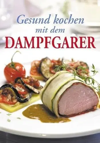 Produktbild: Gesund kochen mit dem Dampfgarer