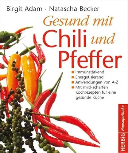 Produktbild: Gesund mit Chili und Pfeffer: Immunstärkend - Energetisierend - Entschlackend