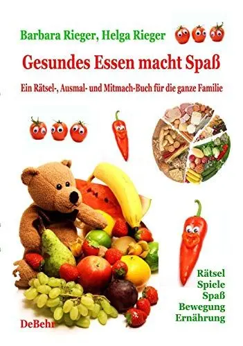 Produktbild: Gesundes Essen macht Spaß - das große Rätsel-, Ausmal- und Ernährungsbuch für die ganze Familie: Rätsel, Spiele, Spaß, Rezepte, gesunde Ernährung