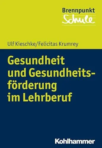 Produktbild: Gesundheit und Gesundheitsförderung im Lehrberuf (Brennpunkt Schule)