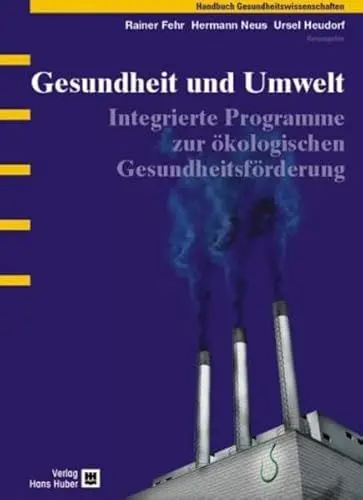 Produktbild: Gesundheit und Umwelt - Ökologische Prävention und Gesundheitsförderung