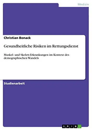 Produktbild: Gesundheitliche Risiken im Rettungsdienst: Muskel- und Skelett-Erkrankungen im Kontext des demographischen Wandels