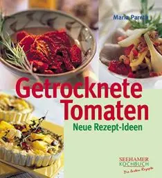 Produktbild: Getrocknete Tomaten: Neue Rezept-Ideen