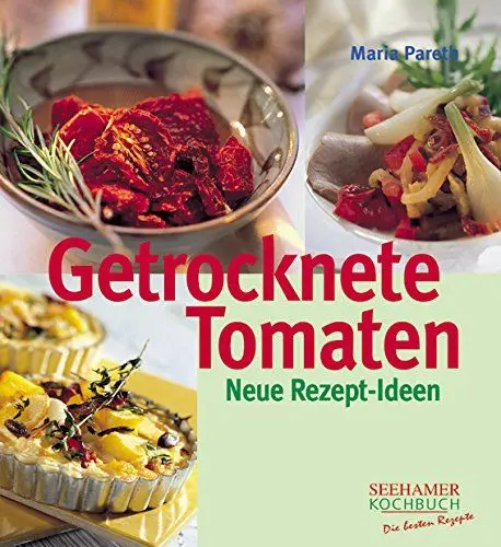 Produktbild: Getrocknete Tomaten: Neue Rezept-Ideen
