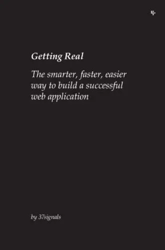 Produktbild: Getting Real: The smarter, faster, easier way to build a successful web application