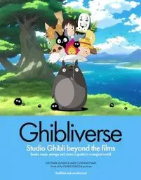 Produktbild: Ghibliverse: Studio Ghibli Beyond the Films (Ghibliotheque Guides)