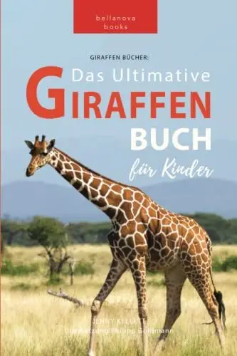 Produktbild: Giraffen Bücher: Das Ultimative Giraffen-Buch für Kids: 100+ erstaunliche Fakten über Giraffen, Fotos, Quiz und BONUS Wortsuche Puzzle (Tierfaktenbücher für Kinder)