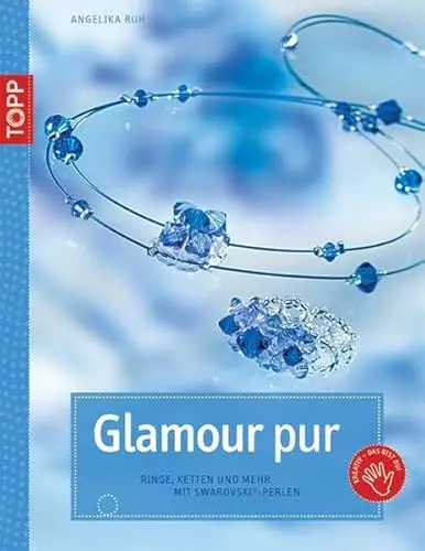 Produktbild: Glamour pur: Ringe, Ketten und mehr mit Swarowski-Perlen. Mit perforierten Vorlagenbogen und Einsteckhüllen