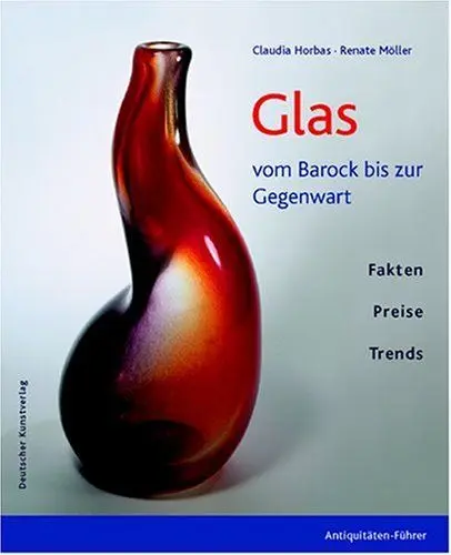 Produktbild: Glas: Vom Barock bis zur Gegenwart (Antiquitäten-Führer)