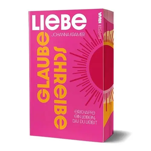 Produktbild: Glaube, liebe, schreibe: Erschaffe ein Leben, das du liebst | Selbstfindung | Einfach und effektiv zu mehr Selbstliebe, innerer Stärke und Freude | ... (Mit wunderschönem limitierten Farbschnitt)