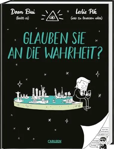 Produktbild: Glauben Sie an die Wahrheit?: Lustiges Comic-Sachbuch ab 12 Jahren über Verschwörungstheorien und Fake News