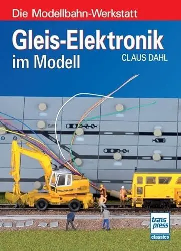Produktbild: Gleis-Elektronik im Modell (Die Modellbahn-Werkstatt)