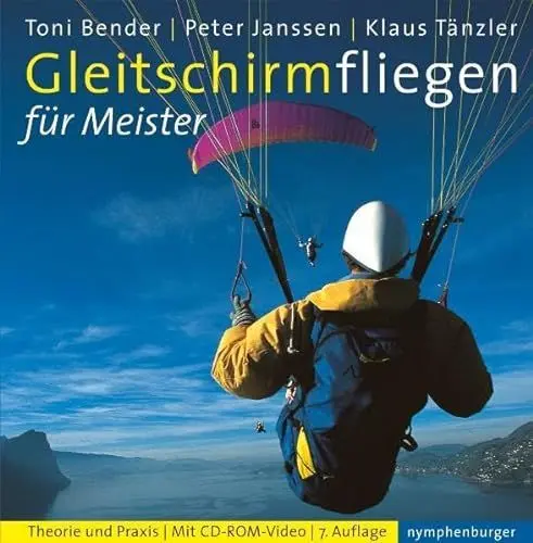 Produktbild: Gleitschirmfliegen für Meister: Theorie und Praxis. Mit CD-Rom