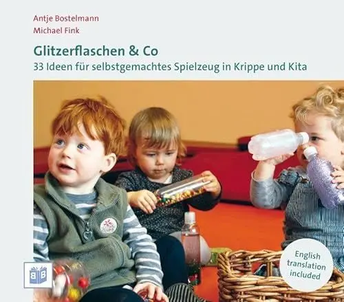 Produktbild: Glitzerflaschen & Co: 33 Ideen für selbstgemachtes Spielzeug in Krippe und Kita