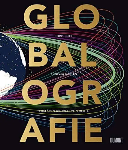 Produktbild: Globalografie: 50 Karten erklären die Welt von heute (Auf Weltreise, Band 2)