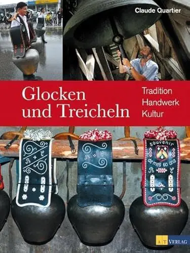 Produktbild: Glocken und Treicheln: Tradition, Handwerk, Kultur