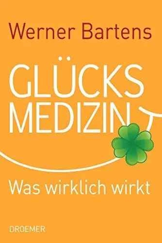 Produktbild: Glücksmedizin: Was wirklich wirkt