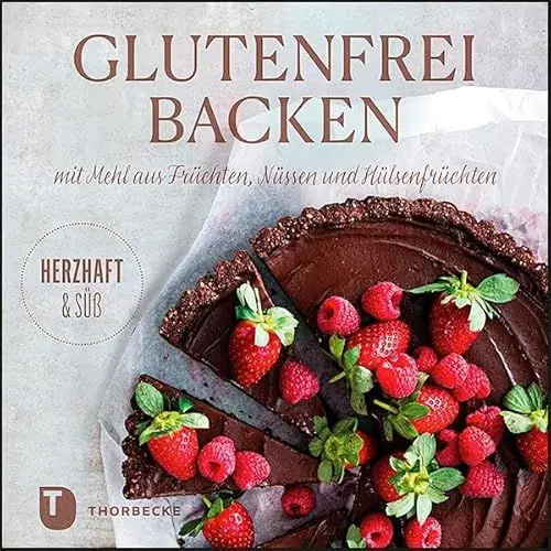 Produktbild: Glutenfrei Backen mit Mehl aus Früchten, Nüssen und Hülsenfrüchten