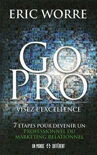 Produktbild: Go pro: 7 étapes pour devenir un professionnel du marketing relationnel