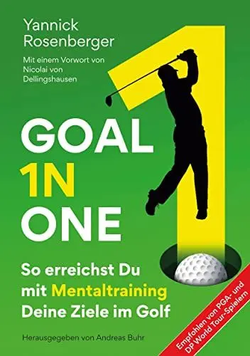 Produktbild: GOAL IN ONE: So erreichst Du mit Mentaltraining Deine Ziele im Golf (go! LiveVerlag)