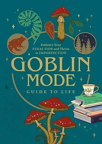 Produktbild: Goblin Mode Guide to Life: Embrace Your Feral Side and Thrive in Imperfection