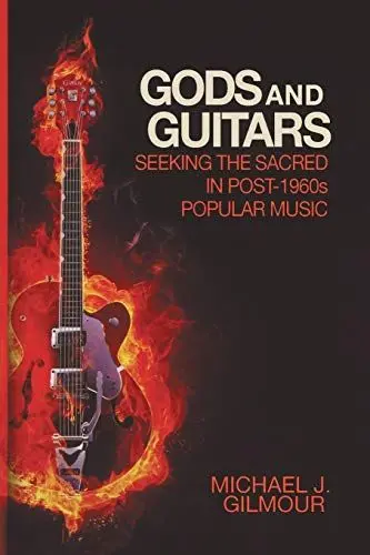 Produktbild: Gods and Guitars: Seeking the Sacred in Post-1960s Popular Music