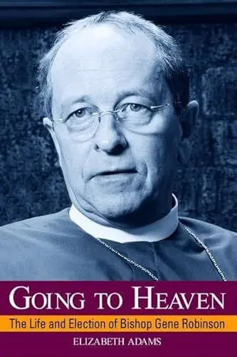 Produktbild: Going to Heaven: The Life and Election of Bishop Gene Robinson
