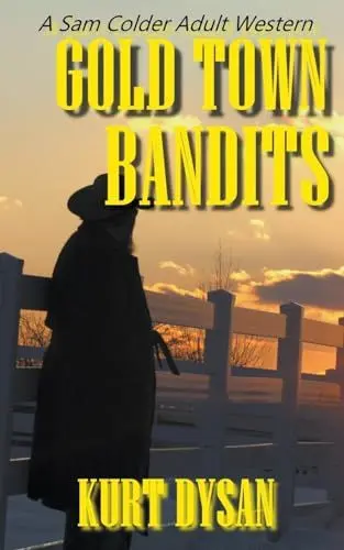 Produktbild: Gold Town Bandits (Sam Colder: Bounty Hunter, Band 7)