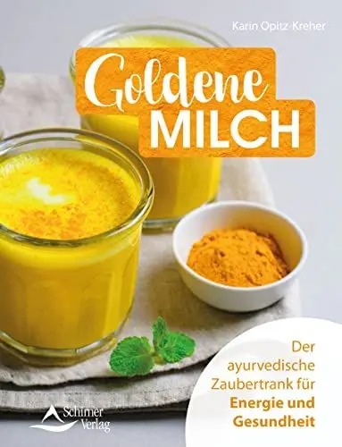 Produktbild: Goldene Milch: Der ayurvedische Zaubertrank für Energie und Gesundheit