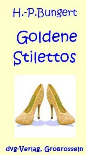 Produktbild: Goldene Stilettos: Roman