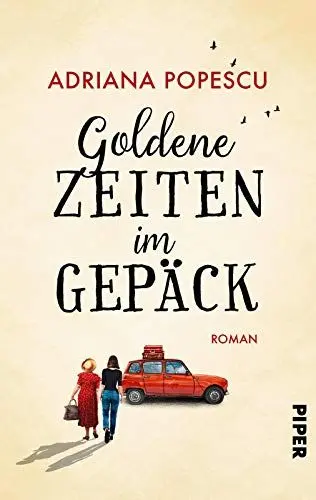 Produktbild: Goldene Zeiten im Gepäck: Roman | gefühlvolle Roadnovel mit viel Herz und Humor