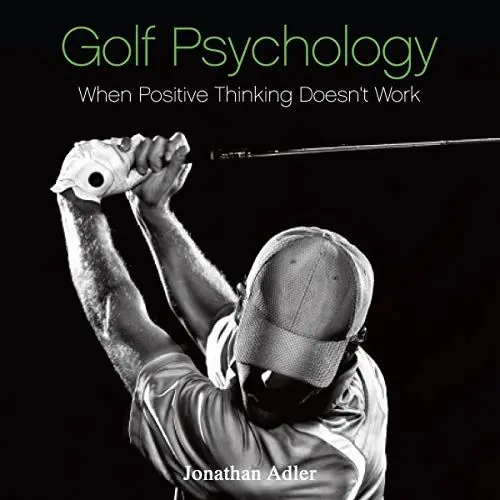 Produktbild: Golf Psychology - When Positive Thinking Doesn't Work