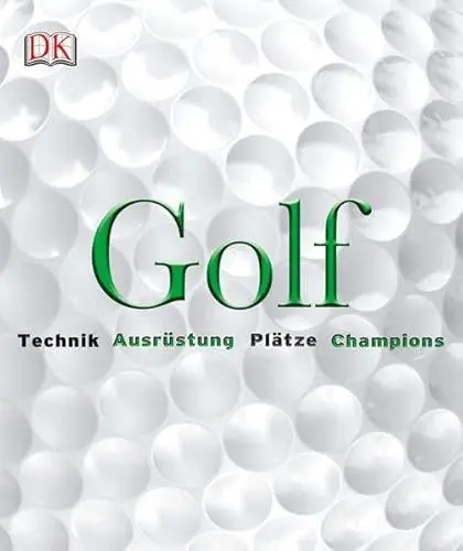 Produktbild: Golf: Technik, Ausrüstung, Plätze, Champions