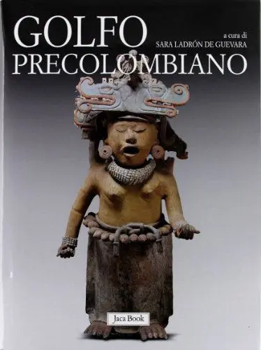 Produktbild: Golfo precolombiano. Archeologia del Veracruz. Dagli Olmechi a El Tajin