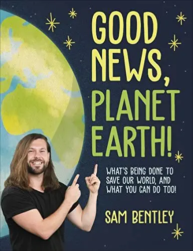 Produktbild: Good News, Planet Earth: What’s Being Done to Save Our World, and What You Can Do Too!