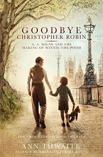 Produktbild: Goodbye Christopher Robin: A. A. Milne and the Making of Winnie-the-Pooh