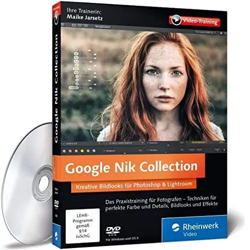 Produktbild: Google Nik Collection: Kreative Bildlooks für Photoshop und Lightroom. Mit Fotoexpertin Maike Jarsetz