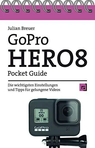 Produktbild: GoPro HERO8 Pocket Guide: Die wichtigsten Einstellungen und Tipps für gelungene Videos