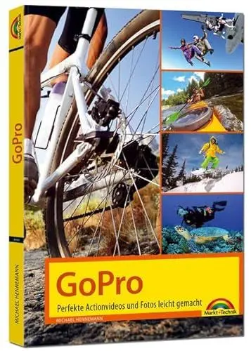 Produktbild: GoPro - perfekte Action Videos und Fotos leicht gemacht: Für alle aktuellen Modelle