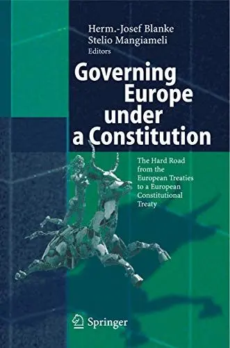Produktbild: Governing Europe under a Constitution: The Hard Road from the European Treaties to a European Constitutional Treaty