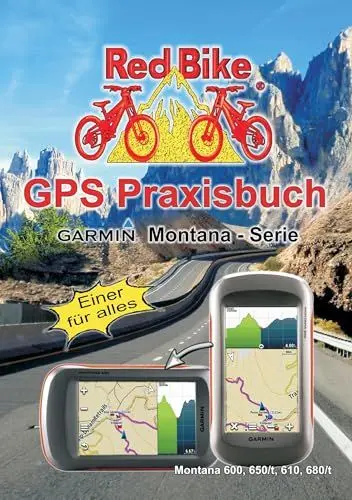 Produktbild: GPS Praxisbuch Garmin Montana - Serie: Einer für alles (GPS Praxisbuch-Reihe von Red Bike)