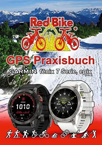 Produktbild: GPS Praxisbuch Garmin fenix 7 Serie/ epix (Gen2): Funktionen, Einstellungen & Navigation