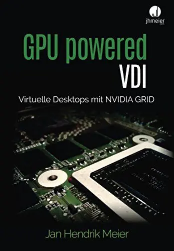 Produktbild: GPU powered VDI: Virtuelle Desktops mit NVIDIA GRID
