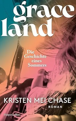 Produktbild: Graceland – Die Geschichte eines Sommers: Roman | Eine berührende Mutter-Tochter-Geschichte mit Humor, Tempo – und Elvis