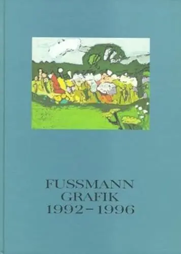 Produktbild: Grafik, Bd.3, Werkverzeichnis der Druckgrafik der Jahre 1992-1996: Zur Ausstellung im Schleswig-Holsteinischen Landesmuseum Kloster Cismar, 9.6.-28.7.1996