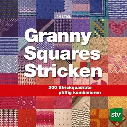 Produktbild: Granny Squares Stricken: 200 Strickquadrate pfiffig kombinieren