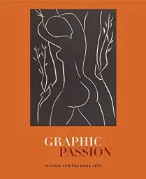 Produktbild: Graphic Passion: Matisse and the Book Arts (Penn State Series in the History of the Book)