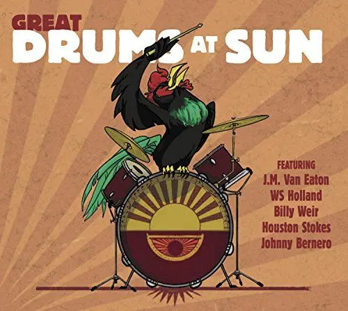 Produktbild: Great Drums At Sun - Featuring J. M. Van Eaton, WS Holland, Billy Weir, Houston Stokes & Johnny Bernero (CD)