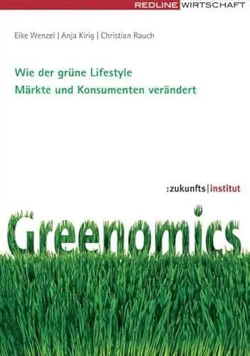 Produktbild: Greenomics: Wie der grüne Lifestyle Märkte und Konsumenten verändert