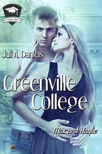 Produktbild: Greenville College: Max und Haylie (Greenville College Reihe - Band 3)